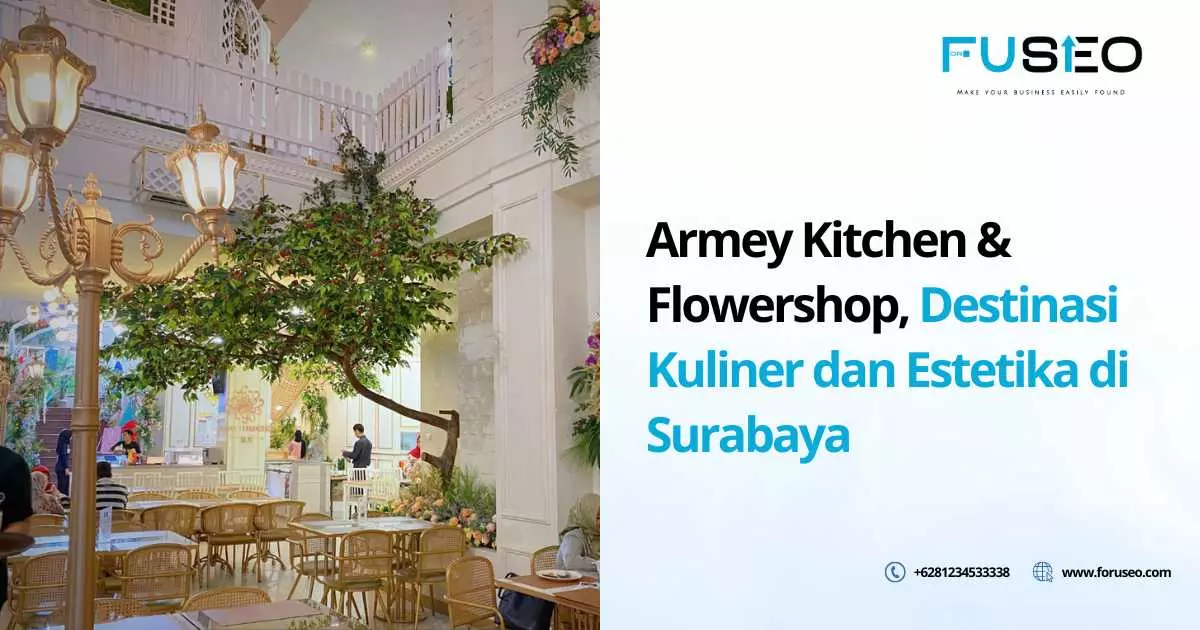 Armey Kitchen & Flowershop, Destinasi Kuliner dan Estetika di Surabaya