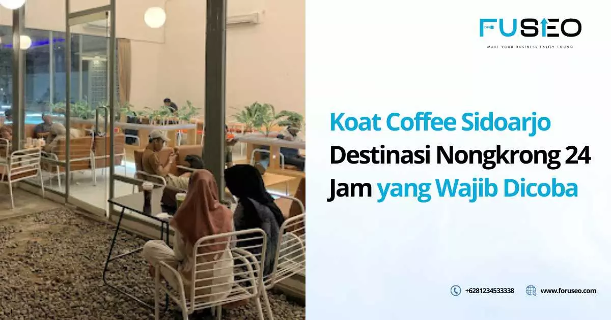 Koat Coffee Sidoarjo Destinasi Nongkrong 24 Jam yang Wajib Dicoba