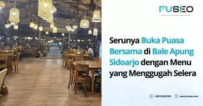 Serunya Buka Puasa Bersama di Bale Apung Sidoarjo dengan Menu yang Menggugah Selera
