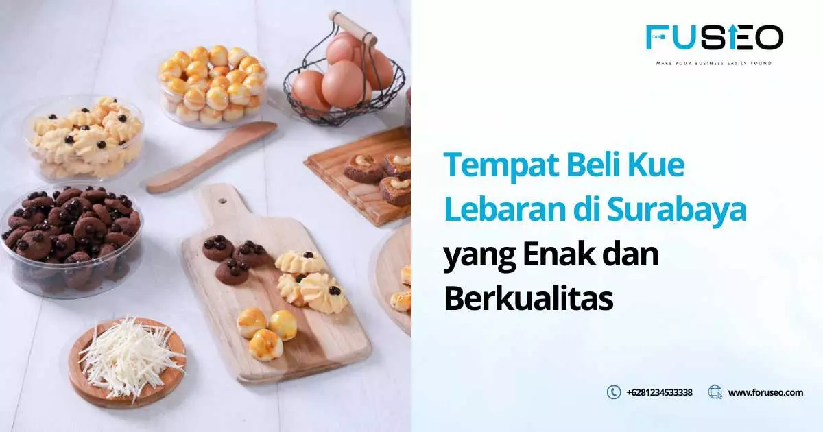 Tempat Beli Kue Lebaran di Surabaya yang Enak dan Berkualitas