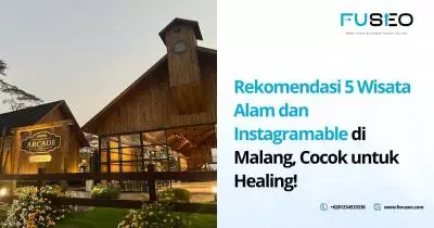 Rekomendasi 5 Wisata Alam dan Instagramable di Malang, Cocok untuk Healing!