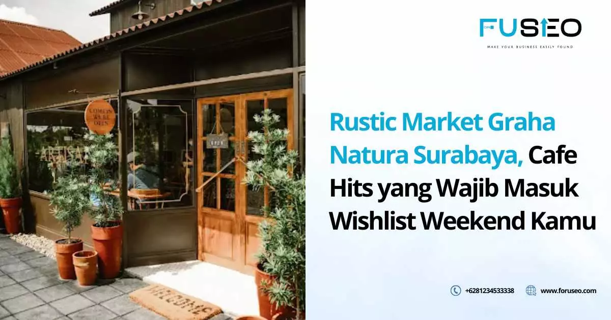 Rustic Market Graha Natura Surabaya, Cafe Hits yang Wajib Masuk Wishlist Weekend Kamu