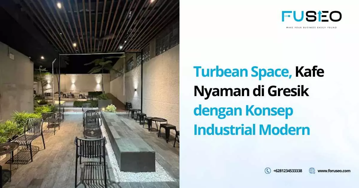Turbean Space, Kafe Nyaman di Gresik dengan Konsep Industrial Modern