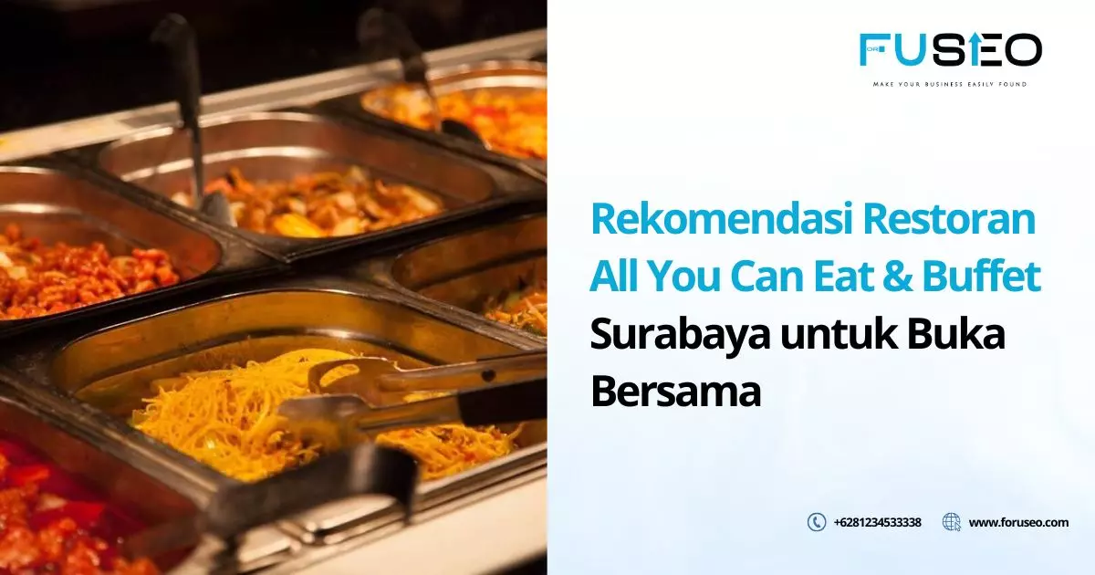 Rekomendasi Restoran All You Can Eat & Buffet Surabaya untuk Buka Bersama