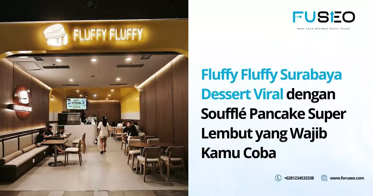 Fluffy Fluffy Surabaya Dessert Viral dengan Soufflé Pancake Super Lembut yang Wajib Kamu Coba