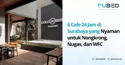 6 Cafe 24 Jam di Surabaya yang Nyaman untuk Nongkrong, Nugas, dan WFC